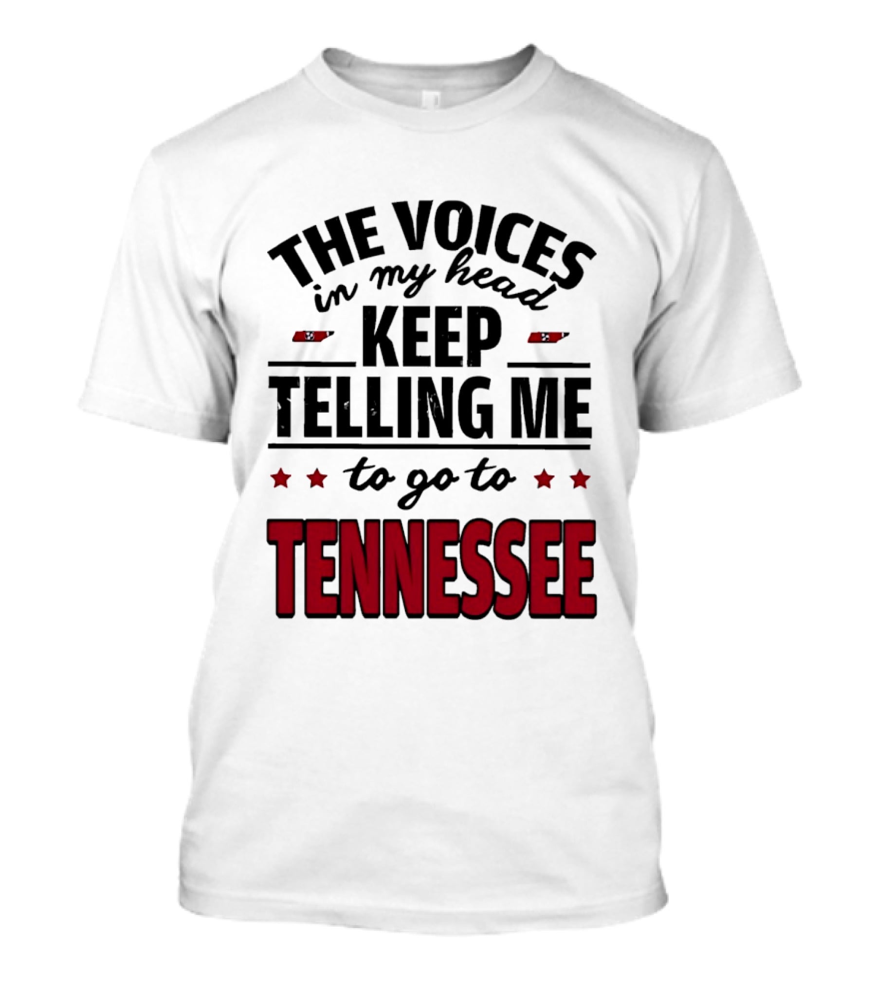 The Voices In My Head Keep Telling Me To Go To Tennessee T-Shirt