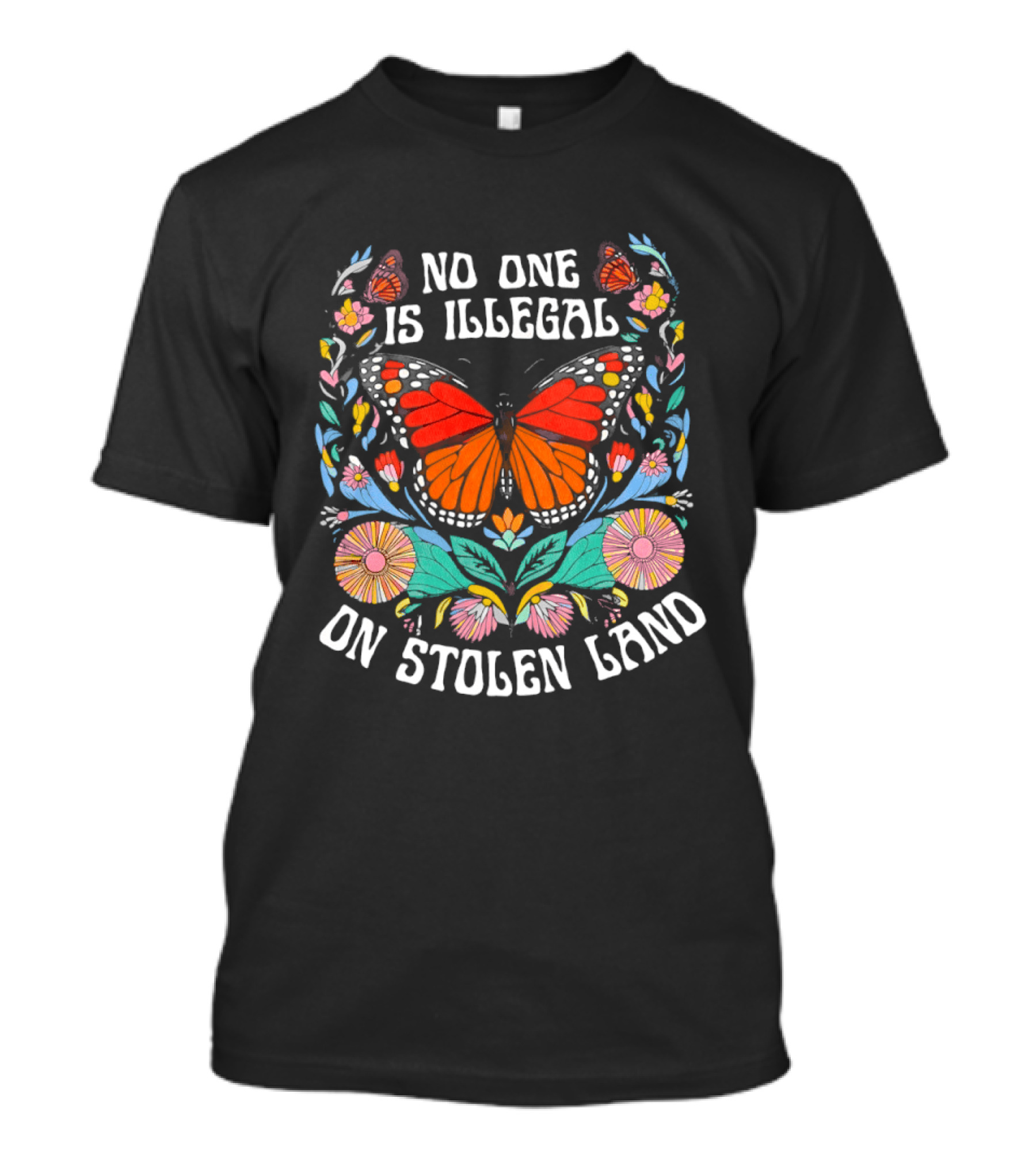 No One Is Illegal Butterfly Stolen Land Floral T-Shirt