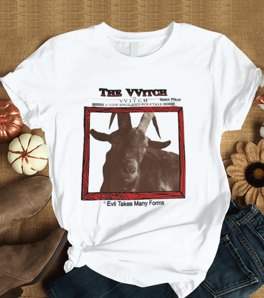 The VVitch Evil Takes Many Forms New England Folktale T-Shirt