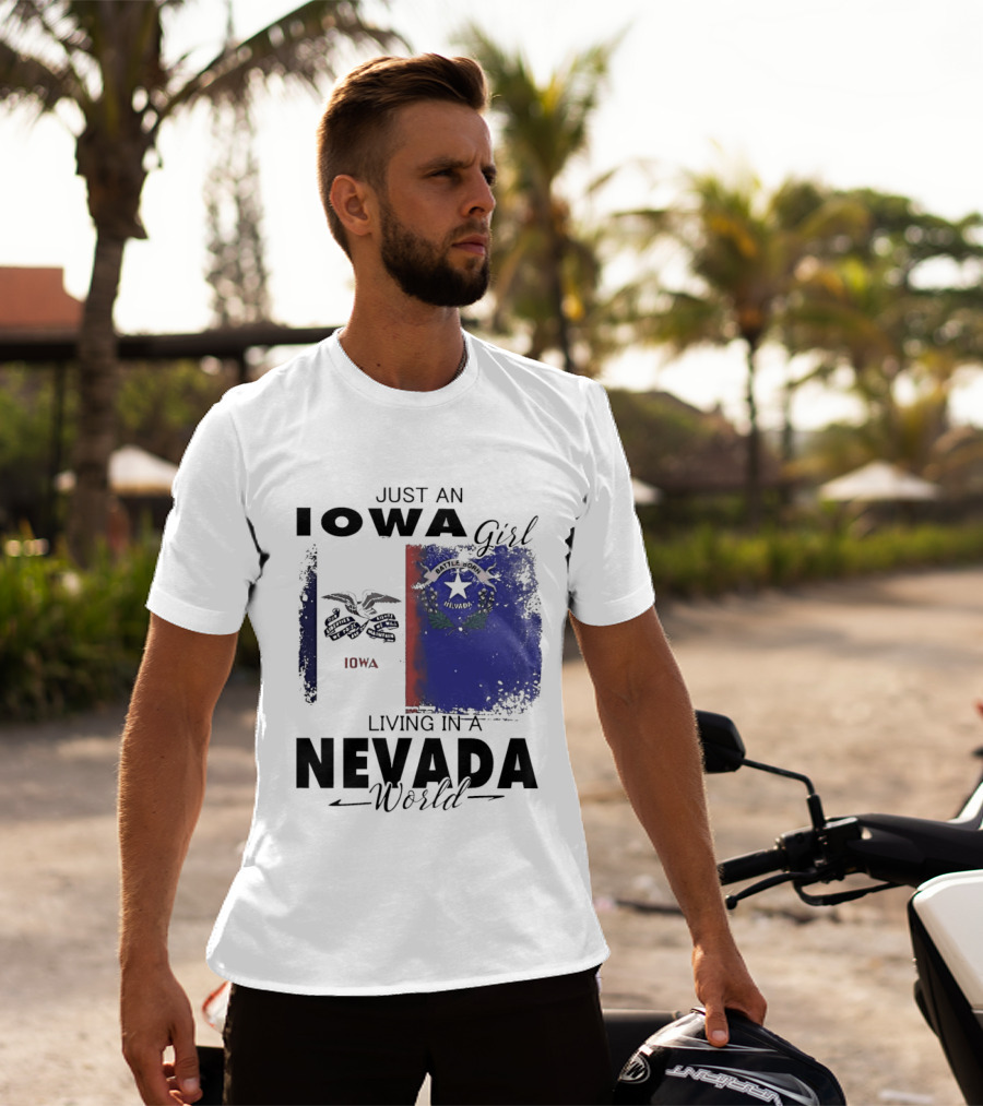 Just An Iowa Girl Living In A Nevada World Iowa State Nevada Flag T-Shirt
