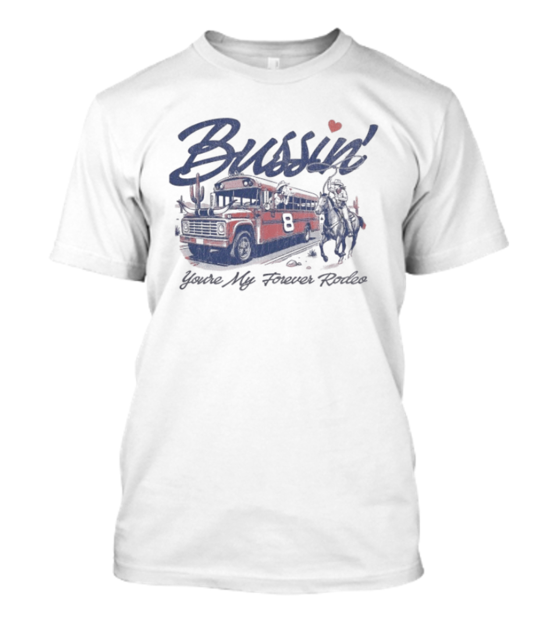 Bussin' With The Boys Forever Rodeo Bus Valentine T-Shirt