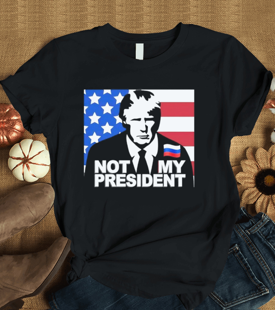 Not My President USA Flag American Russian T-Shirt