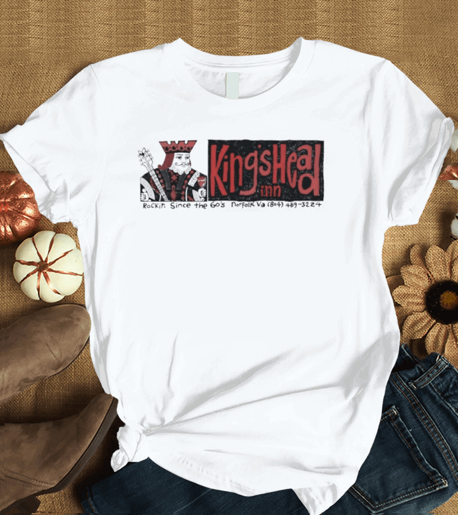 Kings Head Inn Rockin Since The 60s T-Shirt
