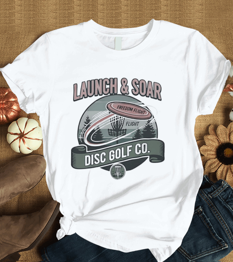 Launch And Soar Disc Golf Co Freedom Flight Disc T-Shirt
