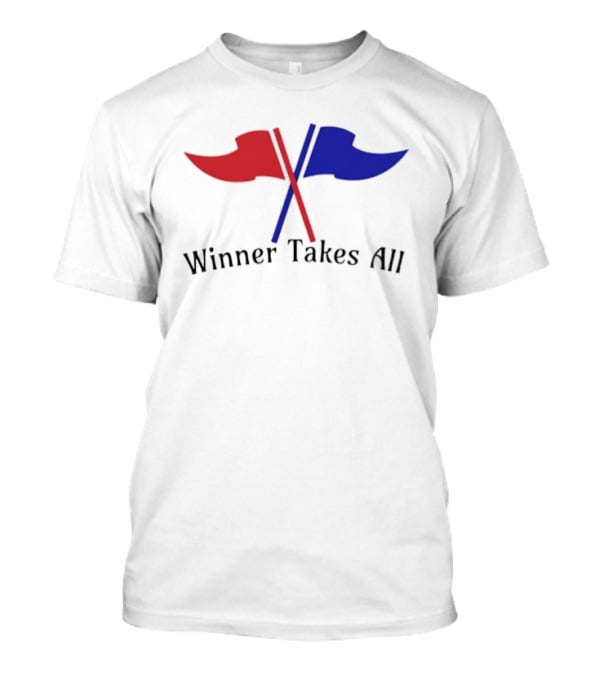 Winner Takes All Red And Blue Flags T-Shirt