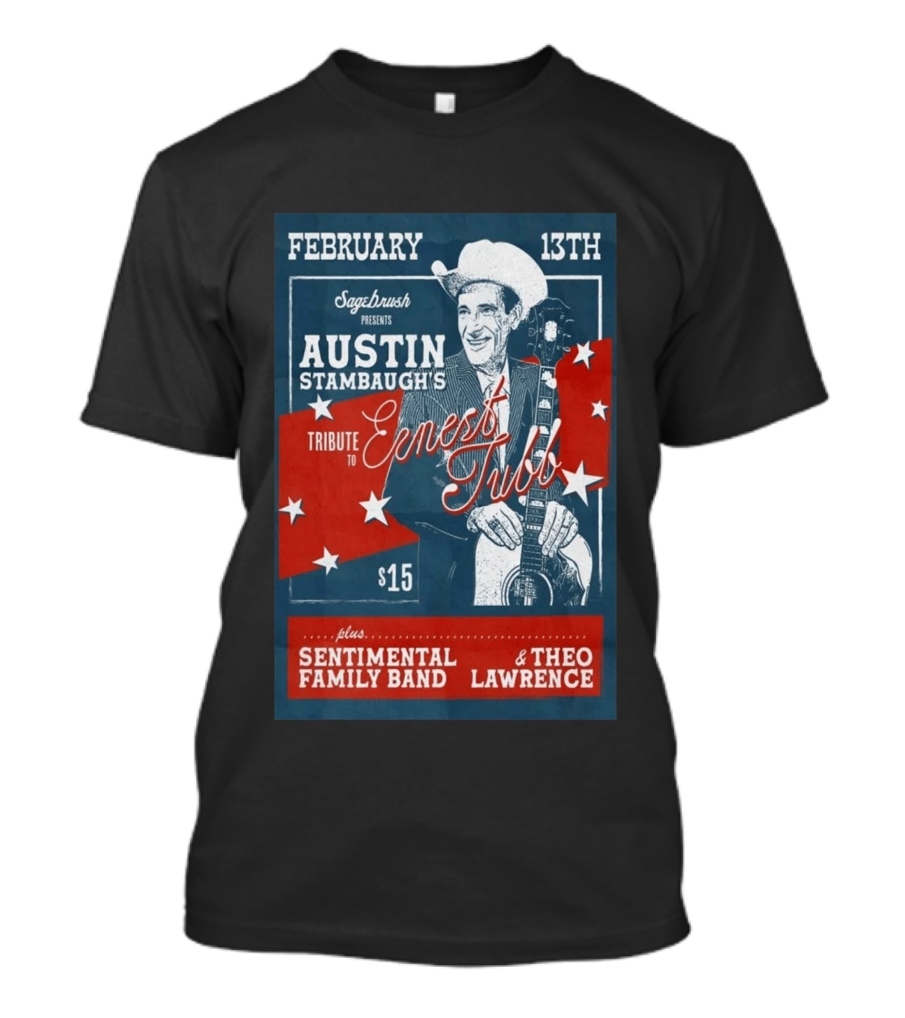Sagebrush Presents Austin Stambaugh's Tribute To Ernest Tubb February 13th Sentimental Family Band Theo Lawrence T-Shirt