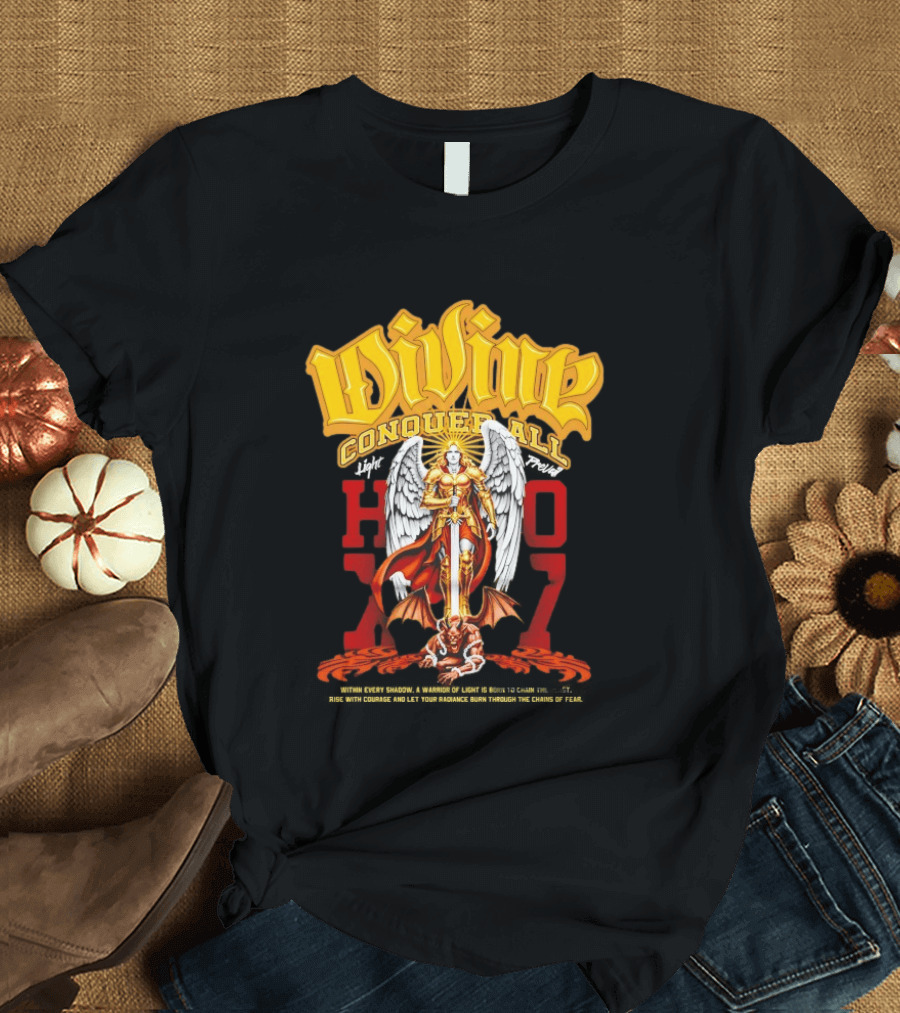 Divine Conquer All Angelic Warrior Battle HOXO17 T-Shirt