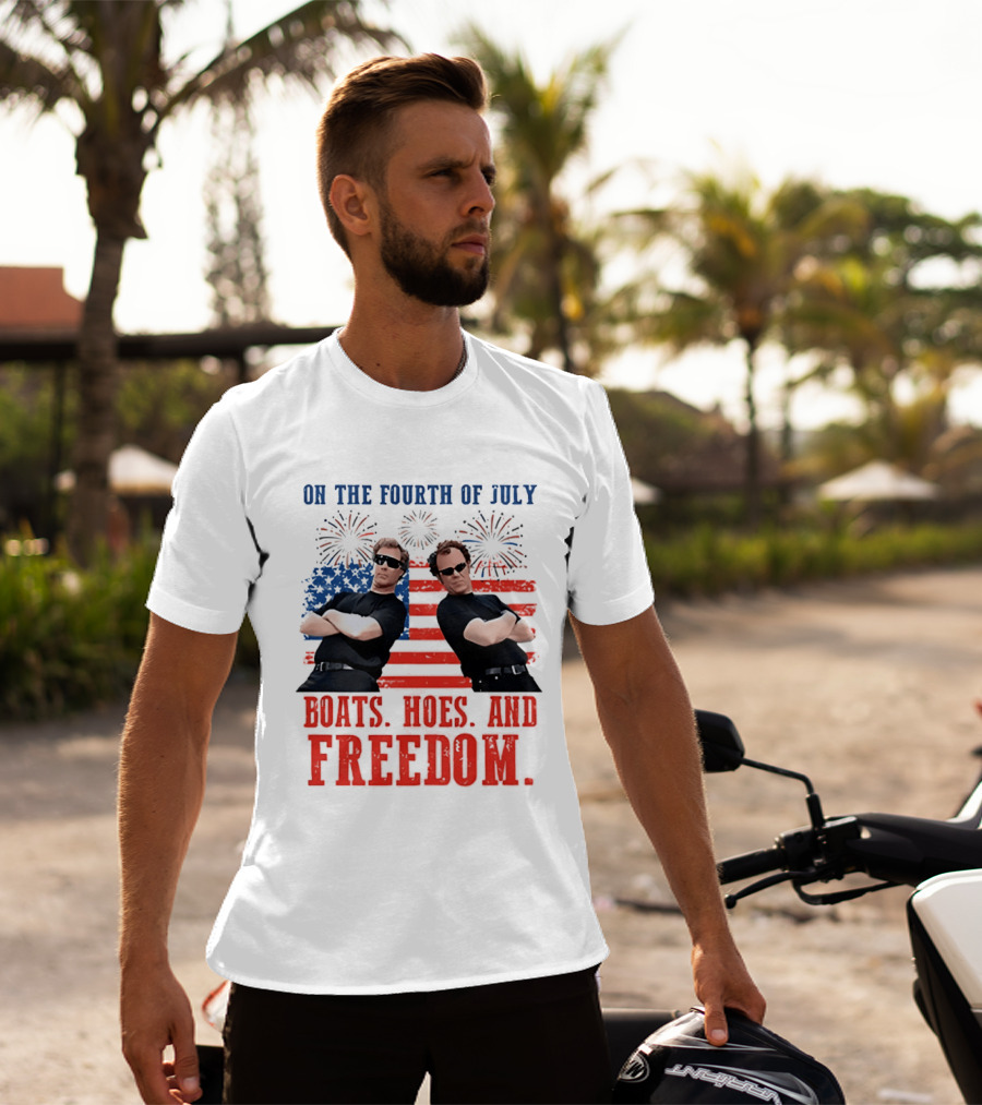 On The Fourth Of July Boats Hoes And Freedom Fireworks Step Brothers T-Shirt
