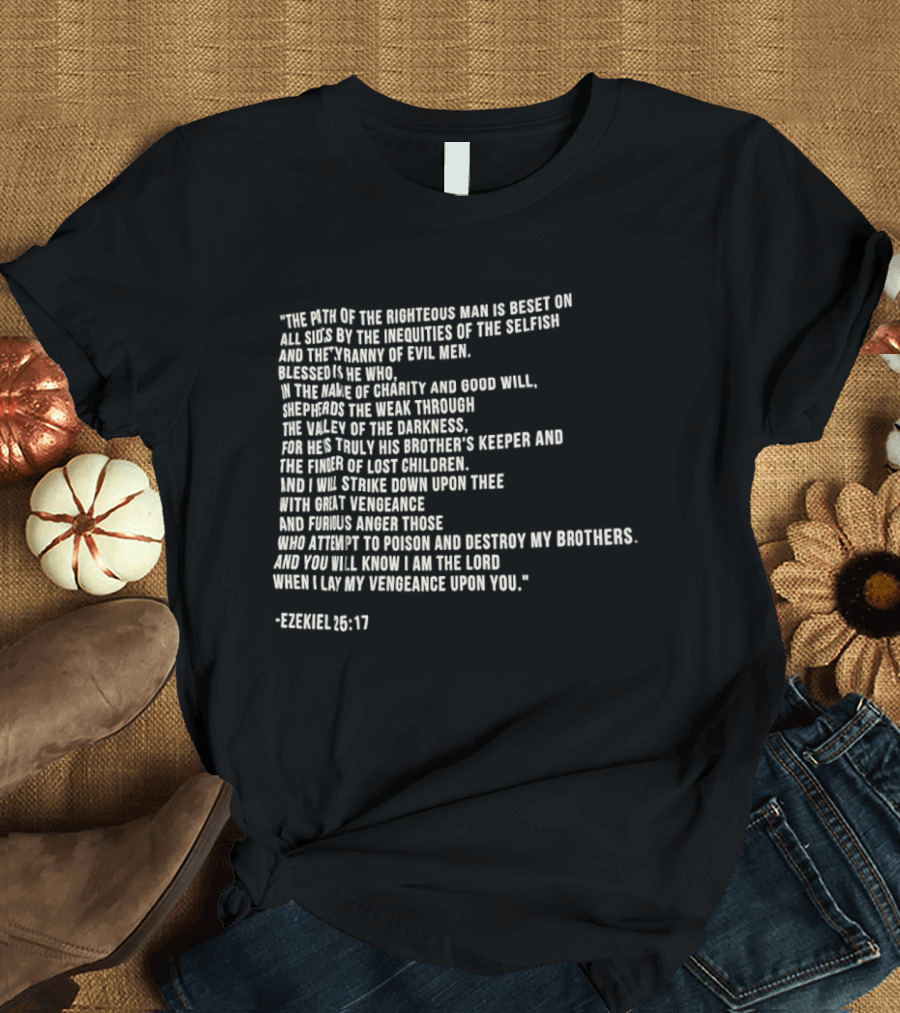 The Path Of The Righteous Man Ezekiel 25:17 T-Shirt