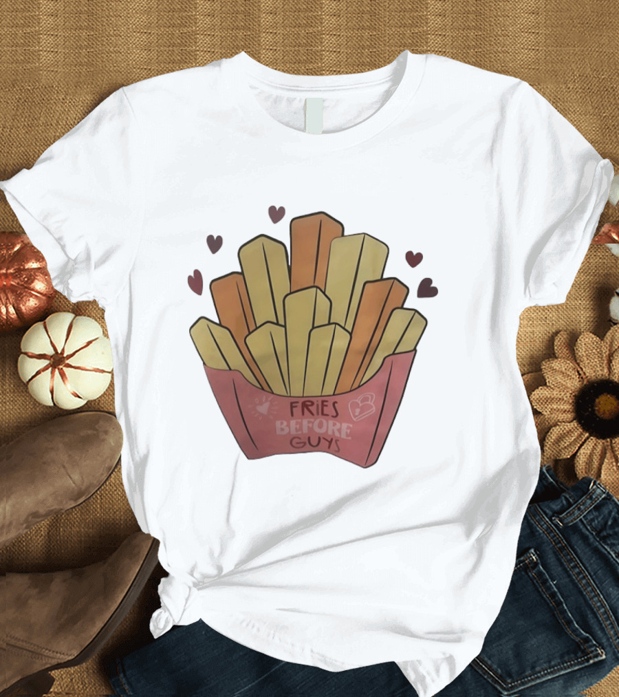 Fries Before Guys Valentine's Day Heart T-Shirt