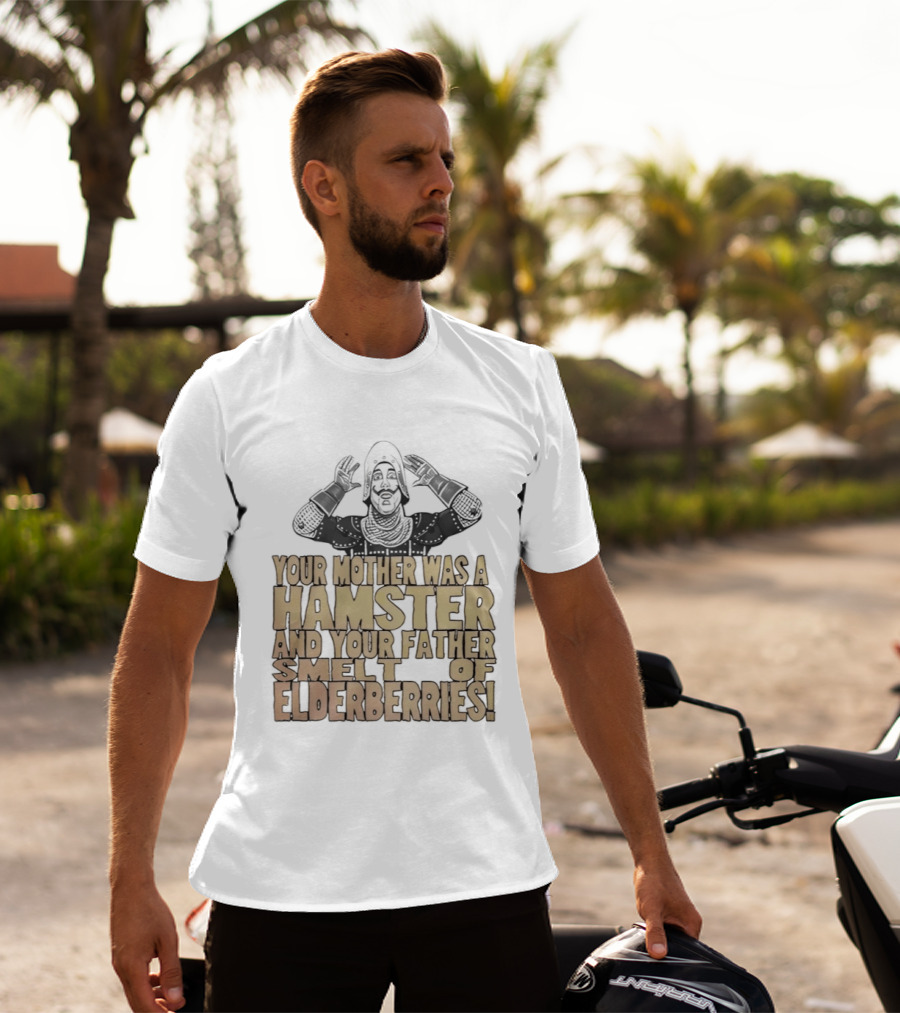 Monty Python Your Mother Was A Hamster And Your Father Smelt Of Elderberries T-Shirt