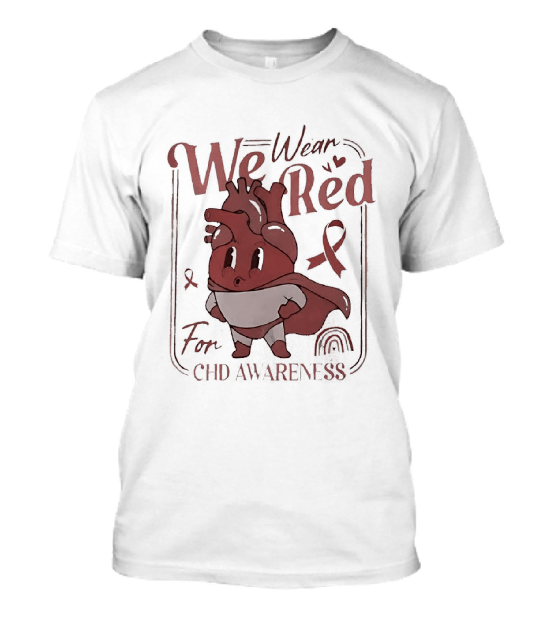 We Wear Red For CHD Awareness Heart Mascot And Ribbon T-Shirt