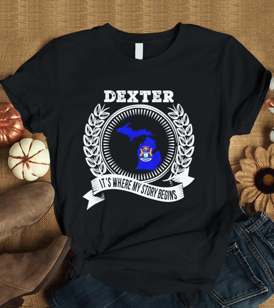 Dexter Michigan It's Where My Story Begins Laurel Wreath T-Shirt