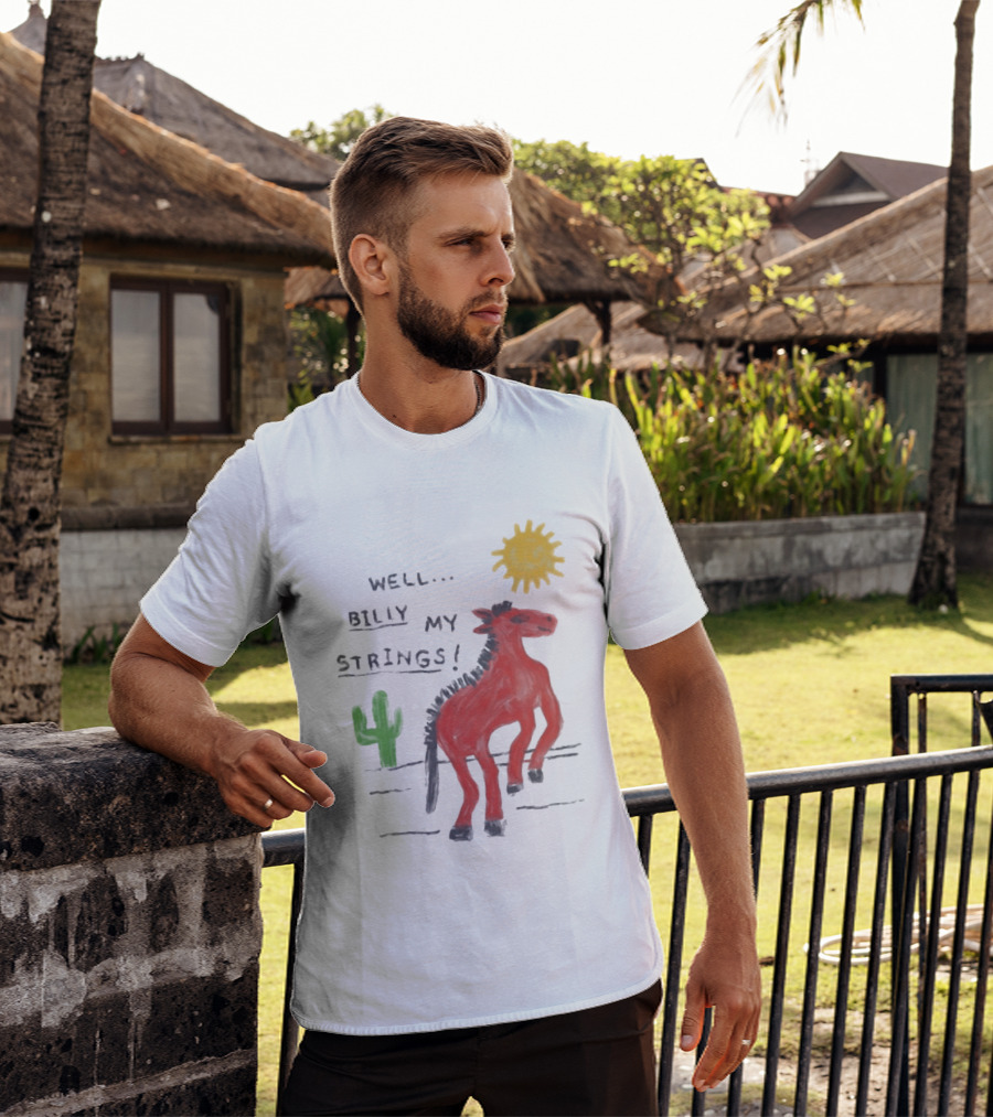 Well Billy My Strings Cactus And Sun Horse T-Shirt