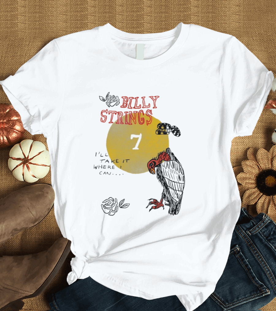 Billy Strings I'll Take It Where I Can Vulture And Sun T-Shirt