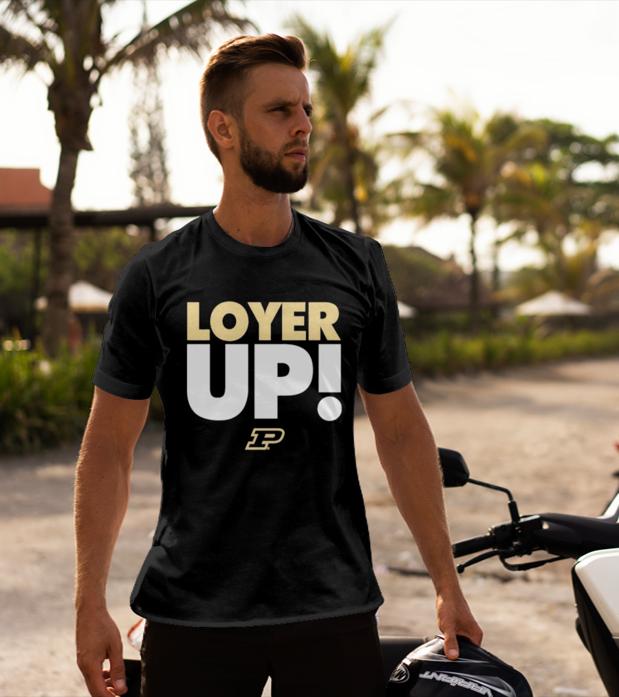 Fletcher Loyer Loyer Up! Purdue Boilermakers P T-Shirt