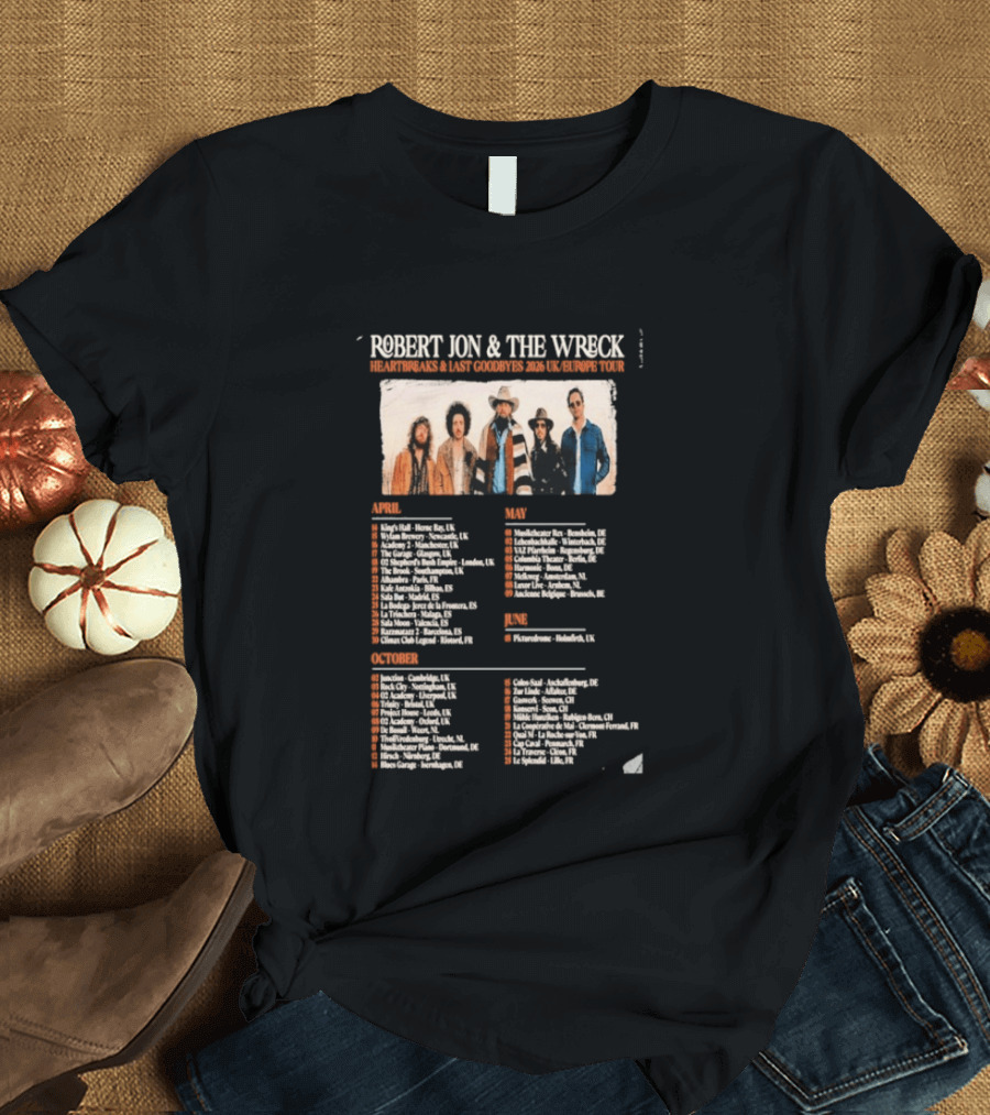 Robert Jon & The Wreck Heartbreaks And Last Goodbyes Uk & Europe Tour 2026 Dates Amsterdam Milan Cologne Madrid London And More T-Shirt
