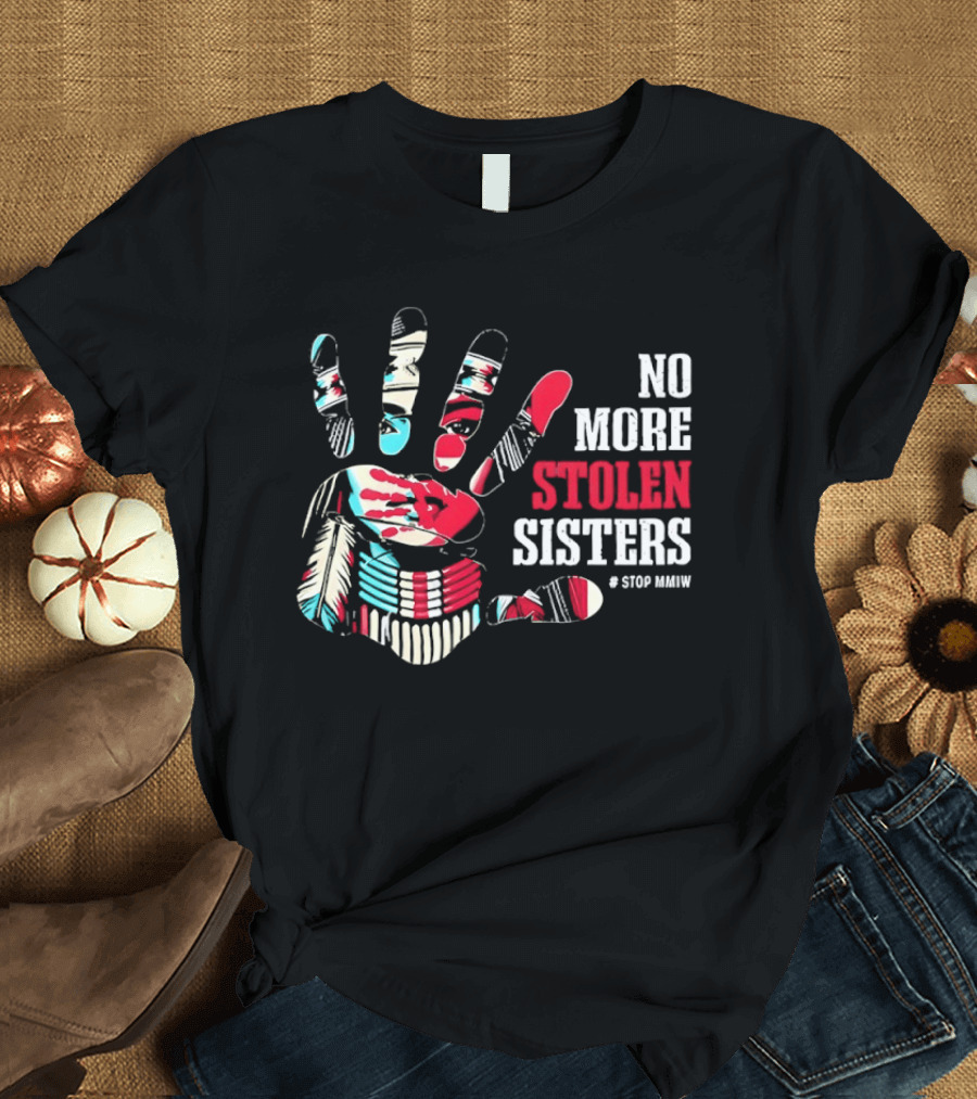 No More Stolen Sisters Awareness Handprint Stop MMIW T-Shirt