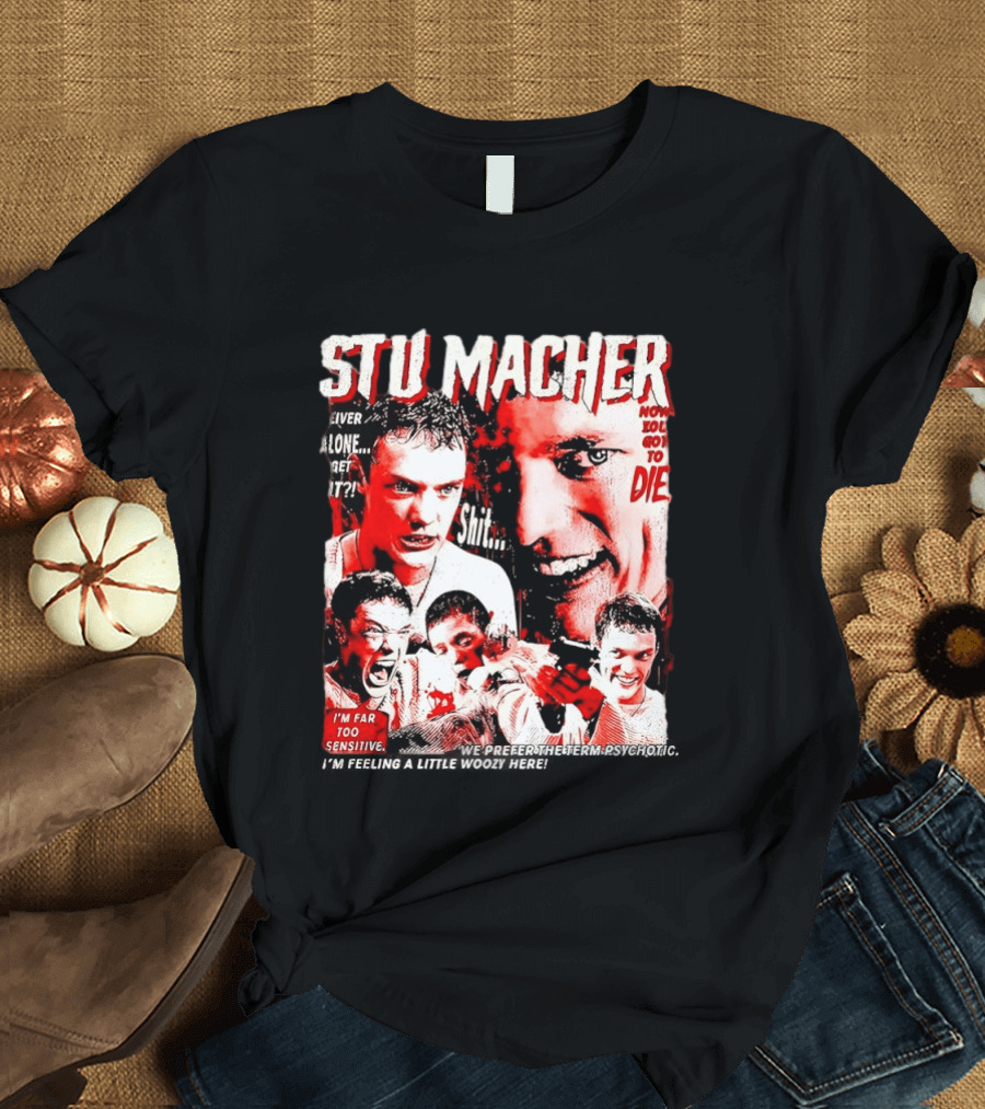 Stu Macher Scream Movie Liver Alone Get It Iconic Horror T-Shirt