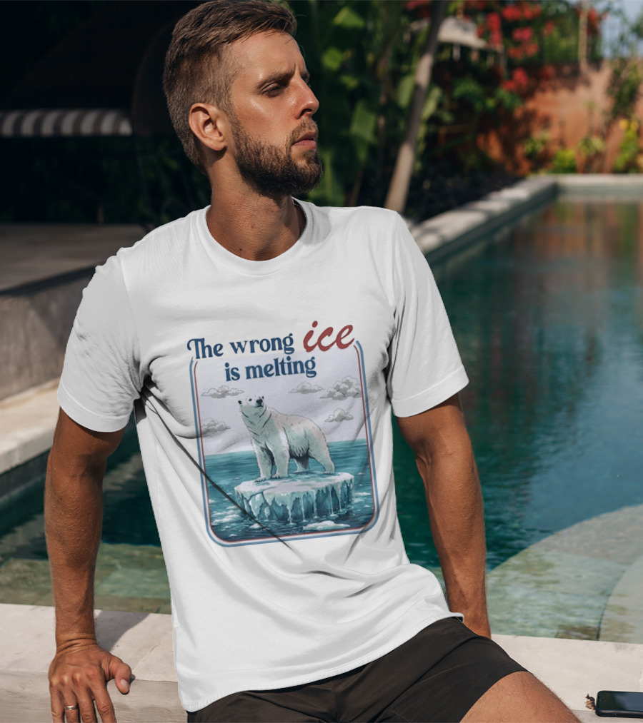 Polar Bear The Wrong Ice Is Melting Environmental Message T-Shirt