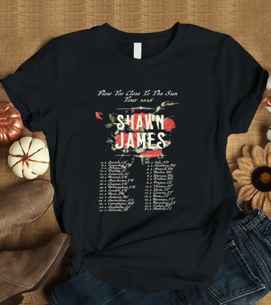 Shawn James 2026 Flew Too Close To The Sun Tour Dates T-Shirt