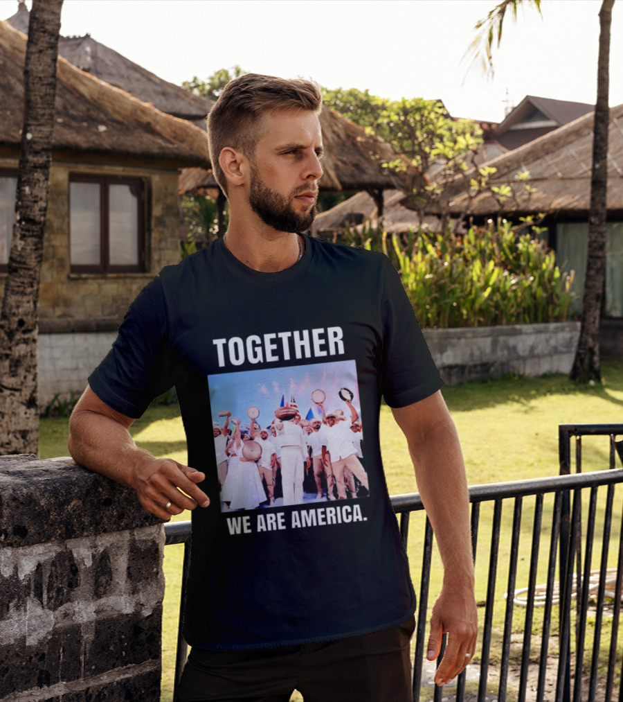 Together We Are America T-Shirt