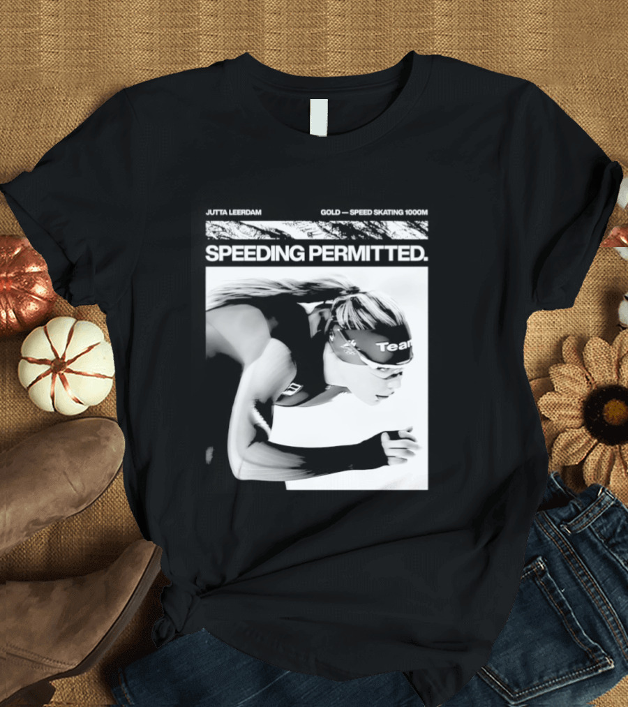 Jutta Leerdam Nike Speeding Permitted Gold Medal 1000m Olympic Speed Skating T-Shirt