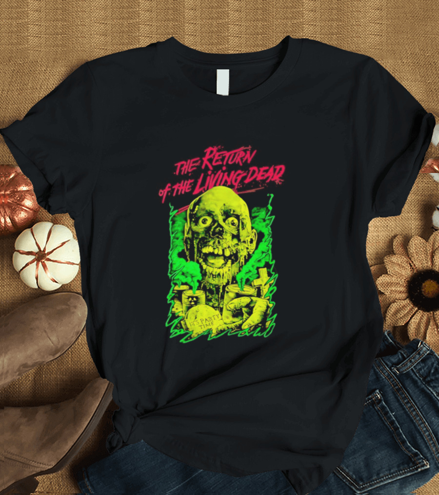 Zombie It's Party Time Return Of The Living Dead Iconic Horror T-Shirt