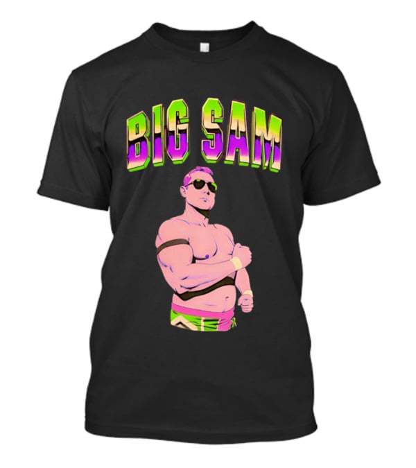 Big Sam Neon Aviators And Attitude Wrestling T-Shirt