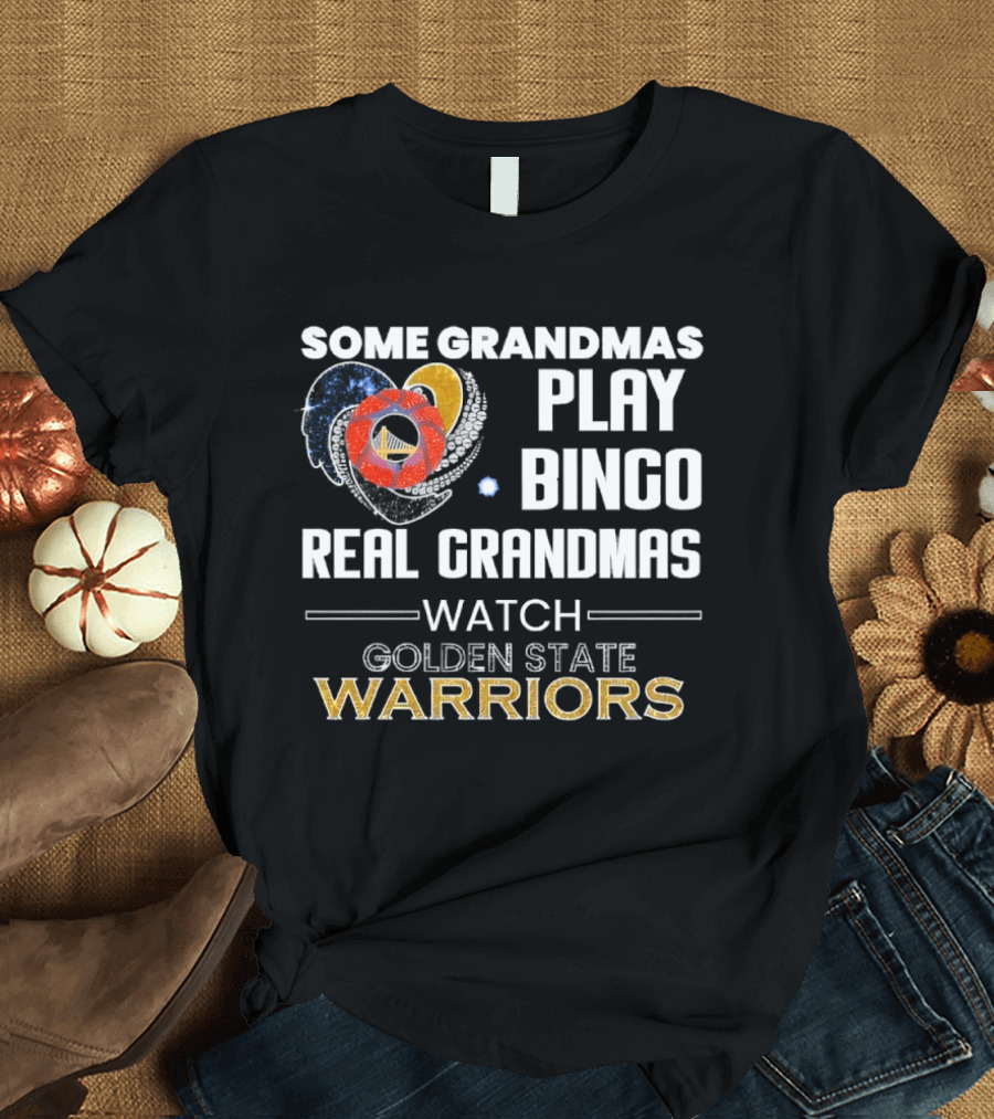 Some Grandmas Play Bingo Real Grandmas Golden State Warriors T-Shirt