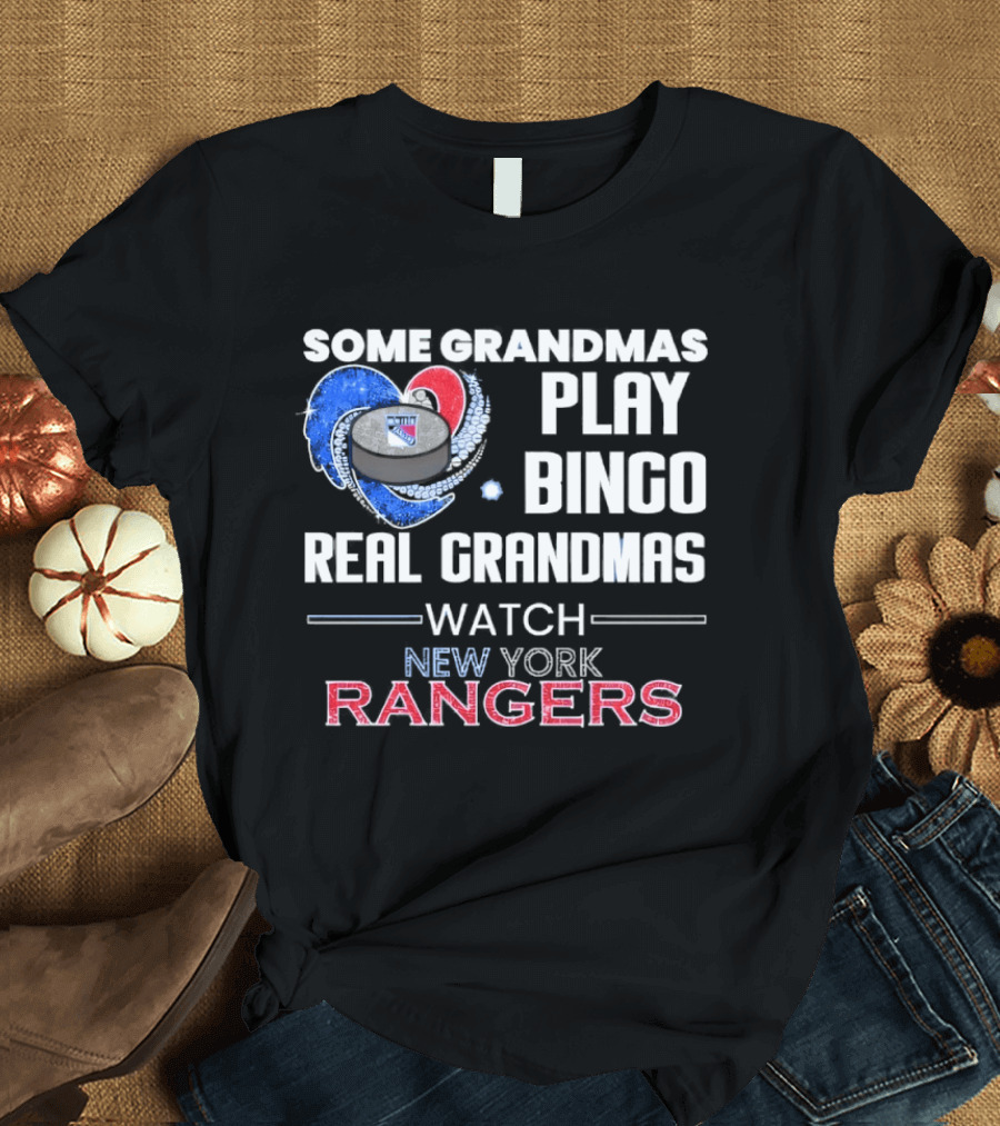 Some Grandmas Play Bingo Real Grandmas New York Rangers T-Shirt