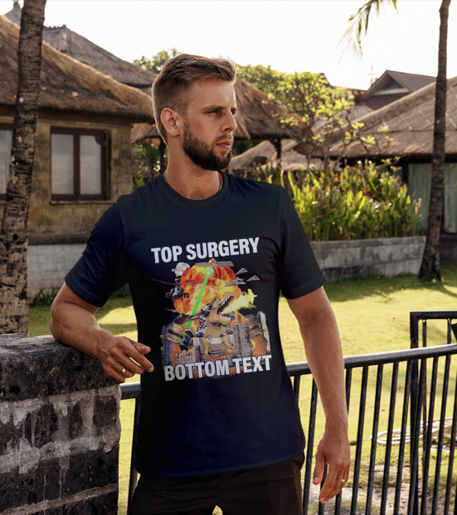 Top Surgery Bottom Text Dinosaur Explosion Helicopters Laser Beams T-Shirt