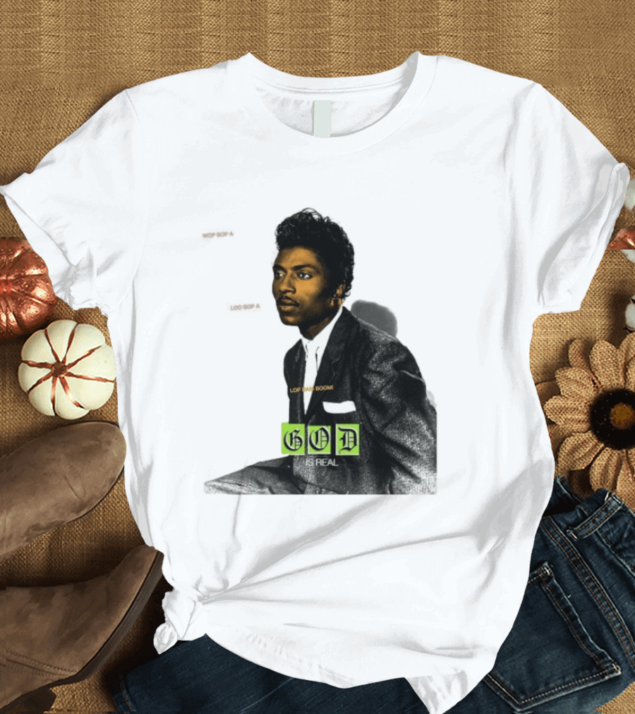 Little Richard Wop Bop A Loo Bop A Lop Bam Boom God Is Real T-Shirt