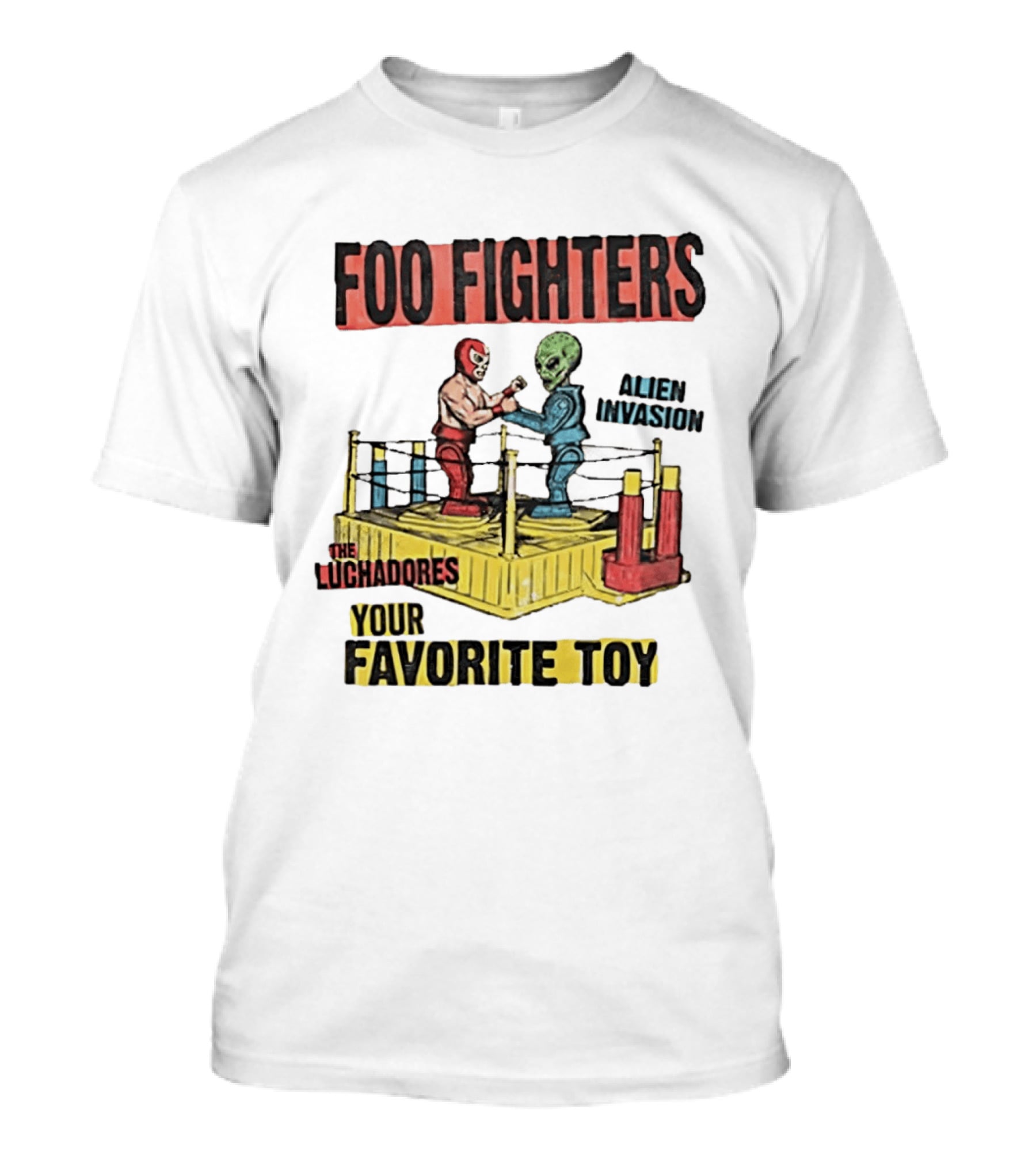 Foo Fighters Alien Invasion The Luchadores Your Favorite Toy T-Shirt