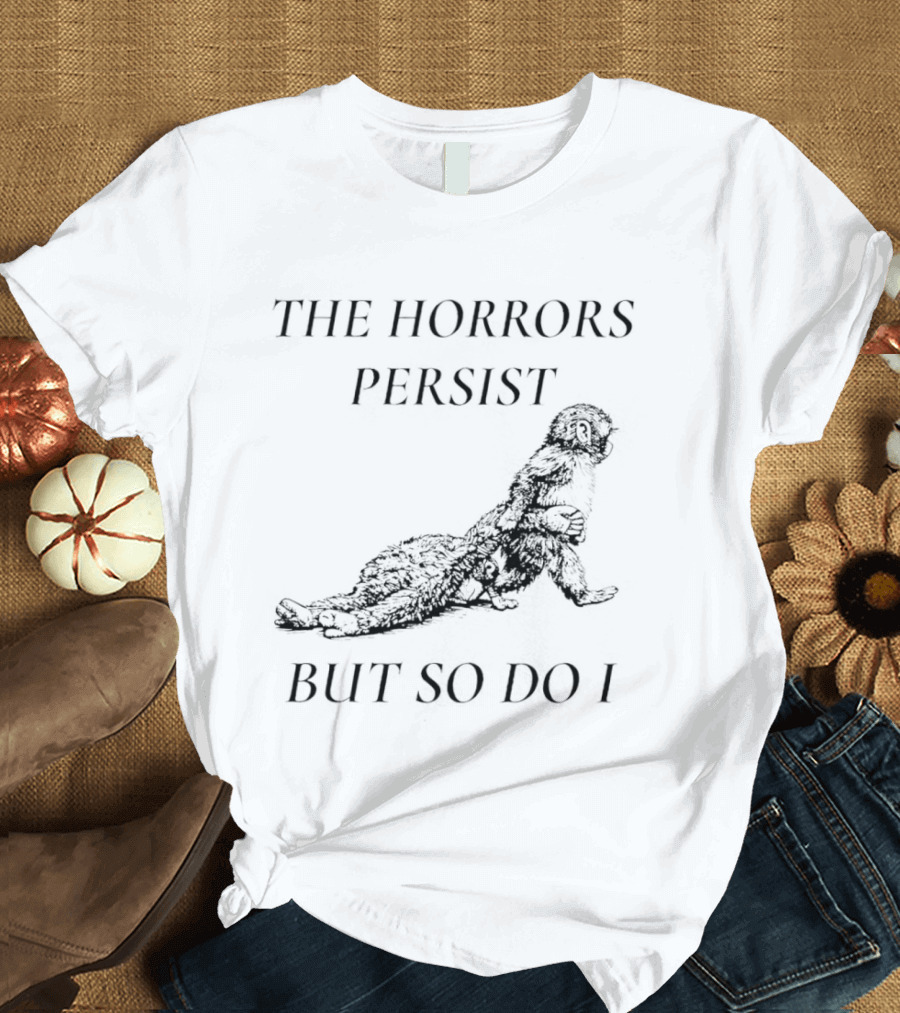 Panchi Kun Punch Monkey The Horrors Persist But So Do I T-Shirt