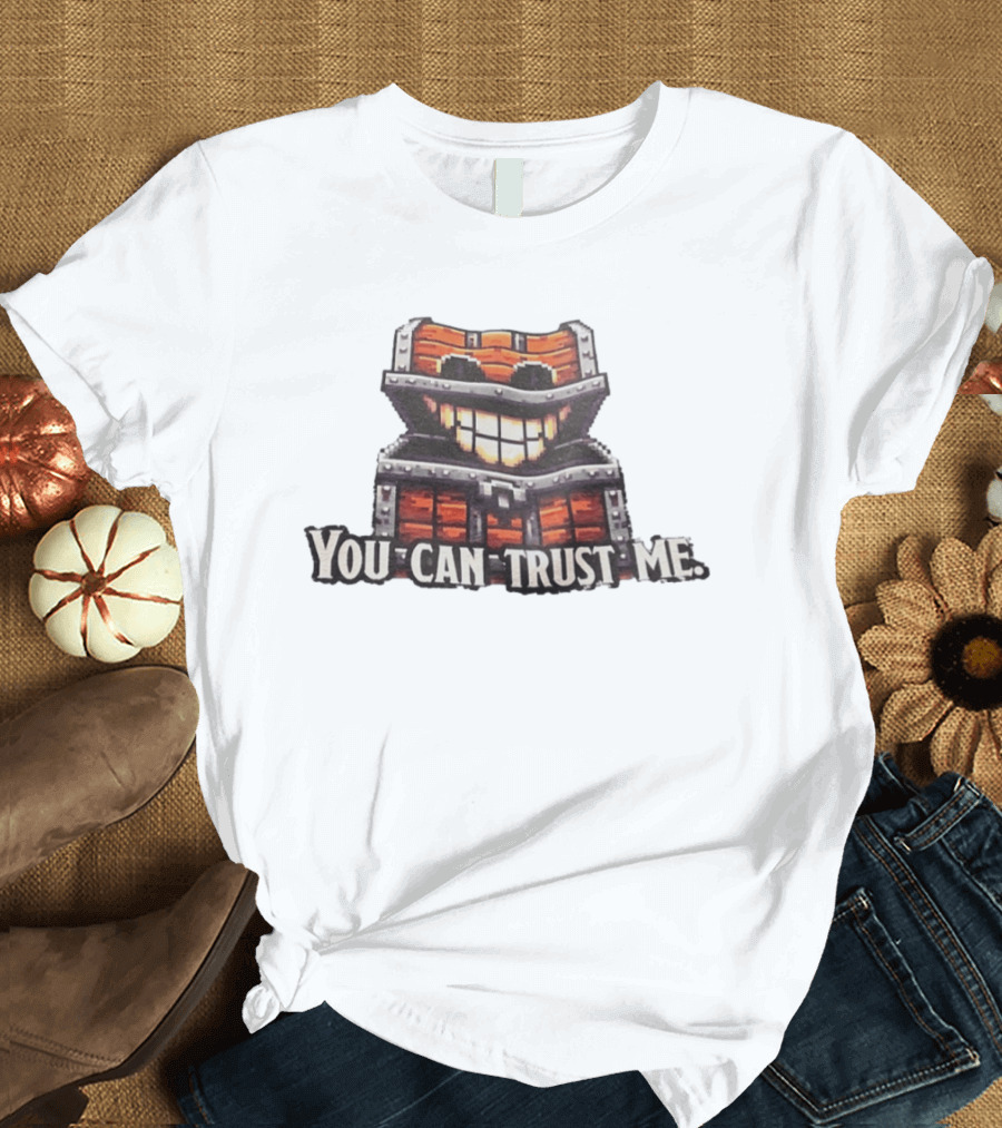 You Can Trust Me Mimic Monster Chest T-Shirt