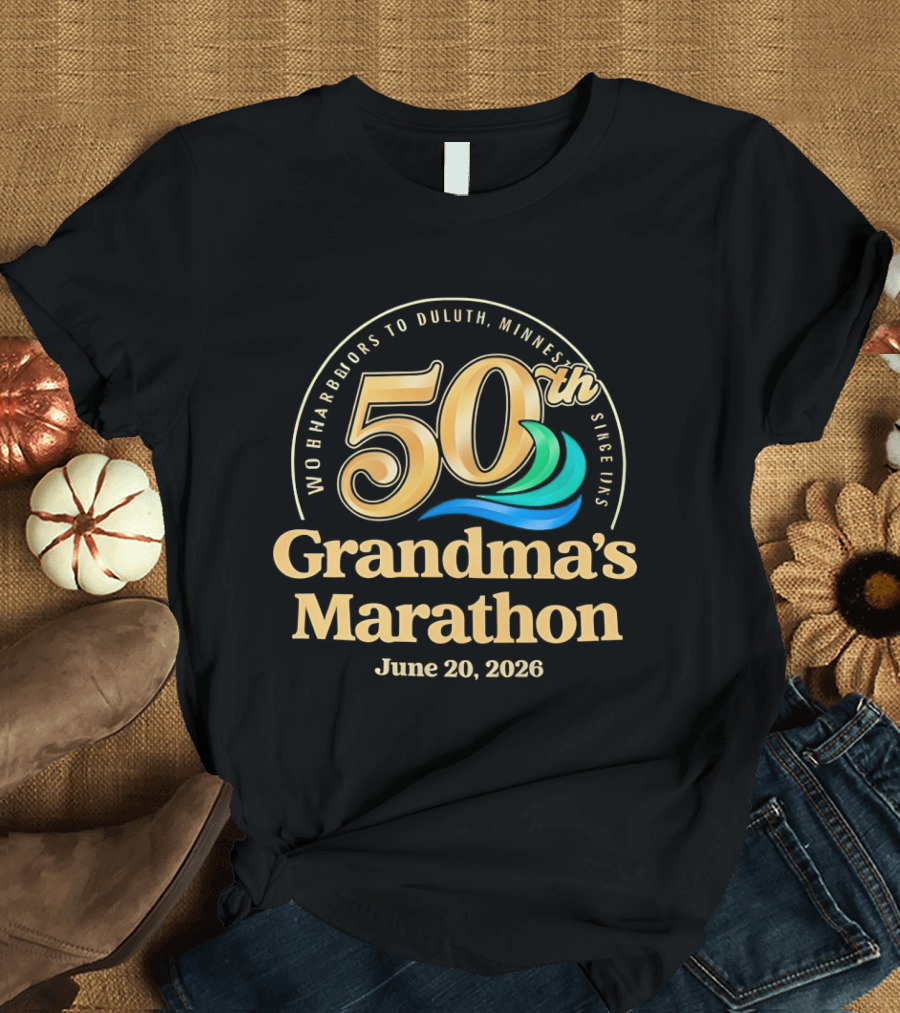 50th Grandma's Marathon Two Harbors To Duluth Minnesota June 20 2026 T-Shirt