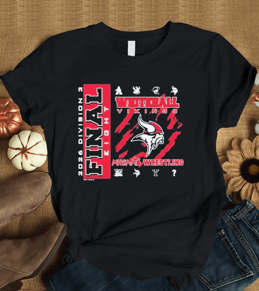 2026 Division 3 Final Eight Whitehall Vikings MHSAA Wrestling T-Shirt