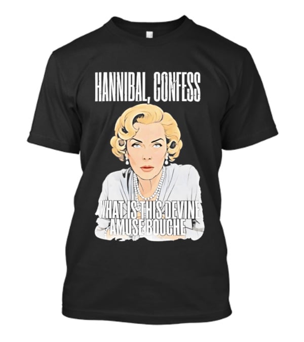 Hannibal Confess What Is This Devine Amuse Bouche Pop T-Shirt