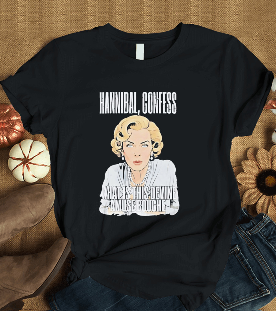 Hannibal Confess What Is This Devine Amuse Bouche Pop T-Shirt