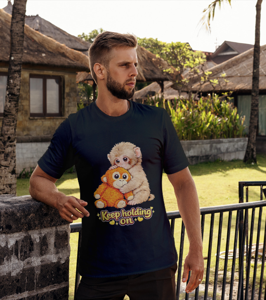 Keep Holding On Punch Monkey With Teddy Bear Cuddling Meme T-Shirt