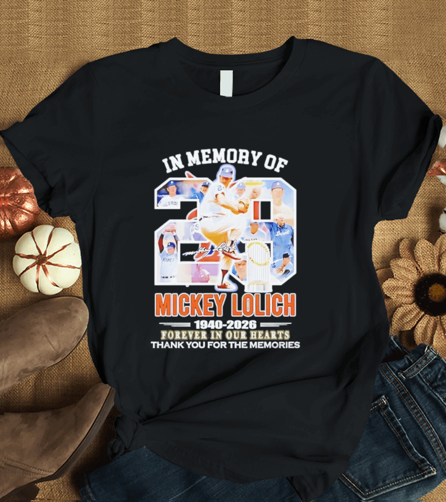 In Memory Of Mickey Lolich Detroit Tigers Forever In Our Hearts 1940 2026 T-Shirt