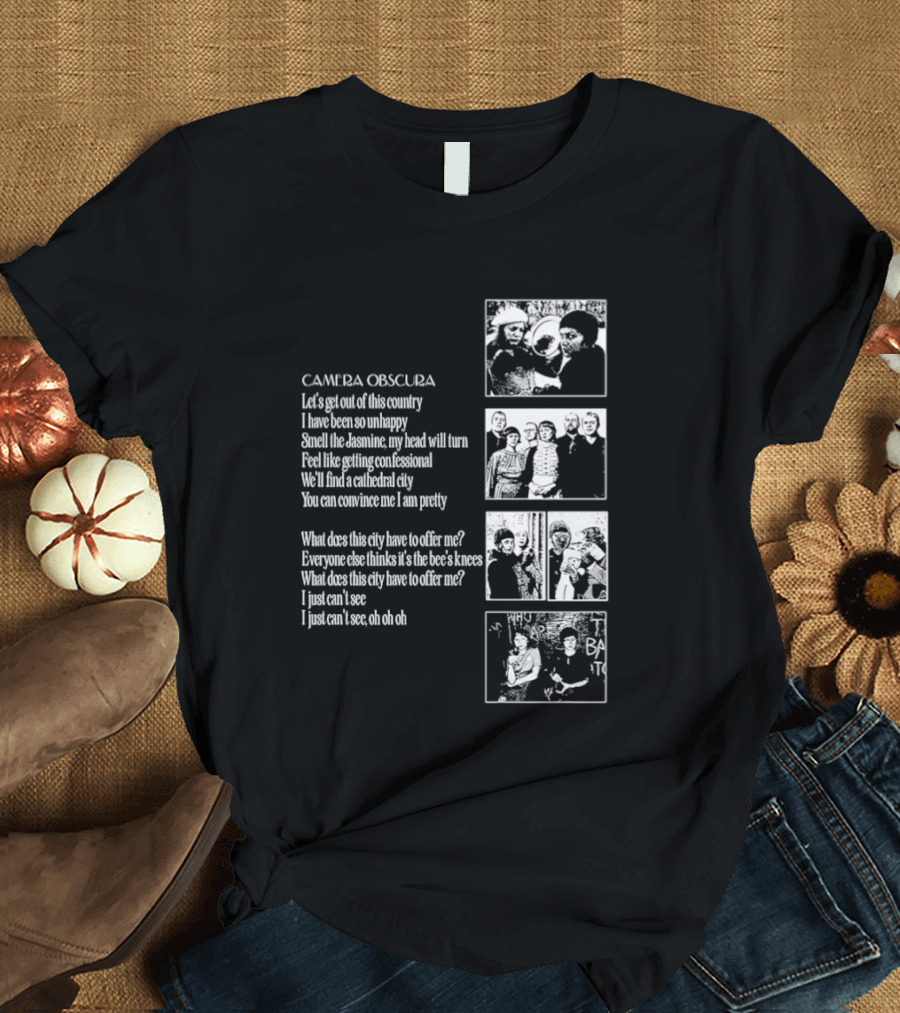 Camera Obscura Let's Get Out Of This Country Song Lyrics And Photos T-Shirt