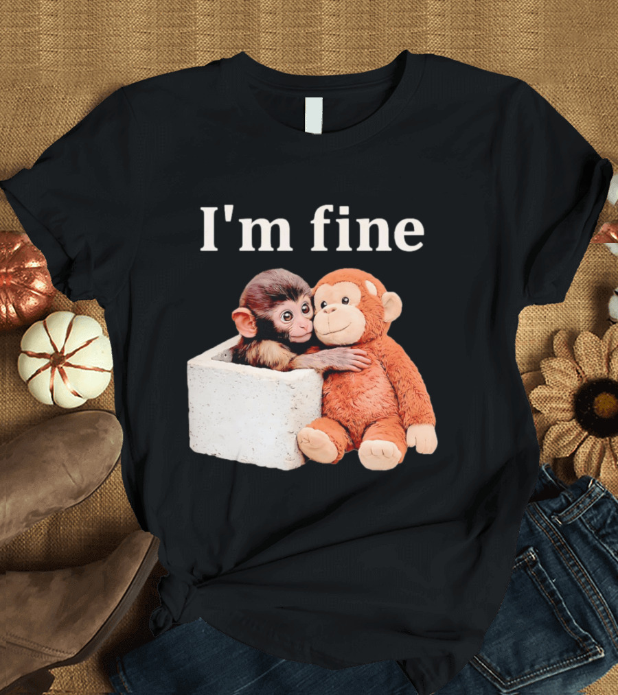 Sad Monkey Hugging Orange Toy With I'm Fine T-Shirt