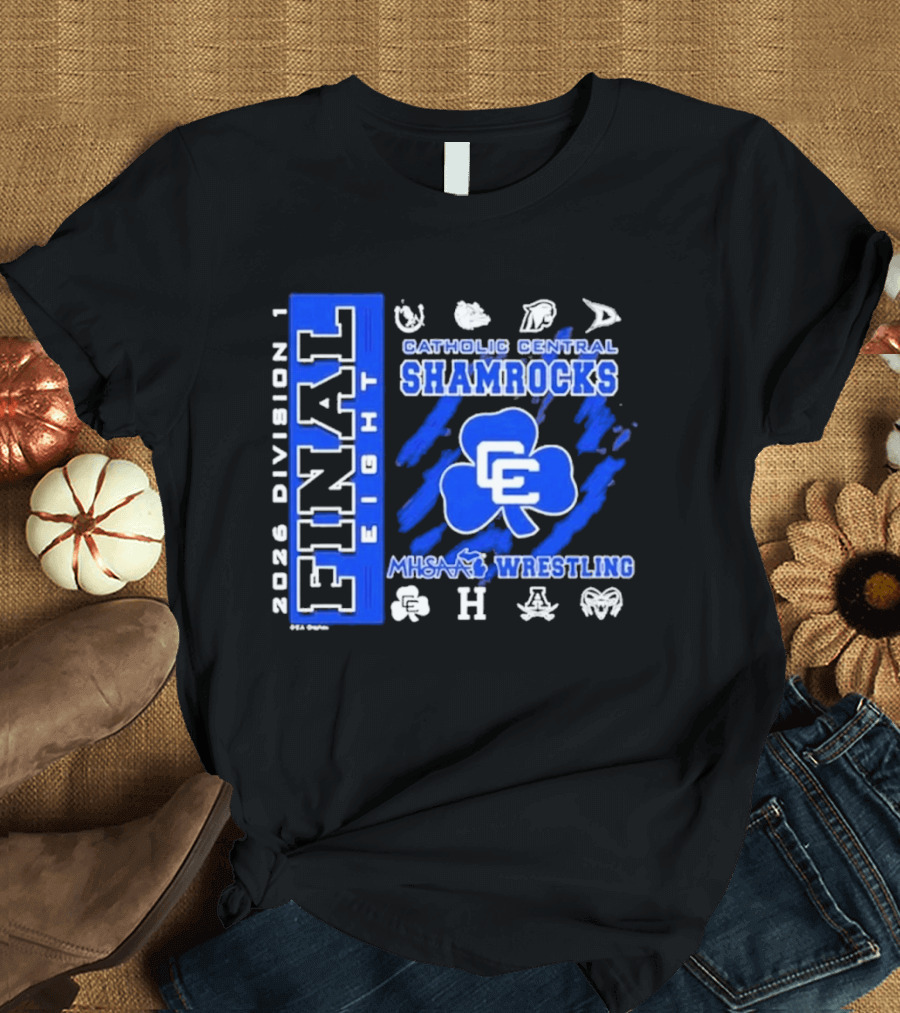 2026 Division 1 Final Eight Catholic Central Shamrocks MHSAA Wrestling T-Shirt