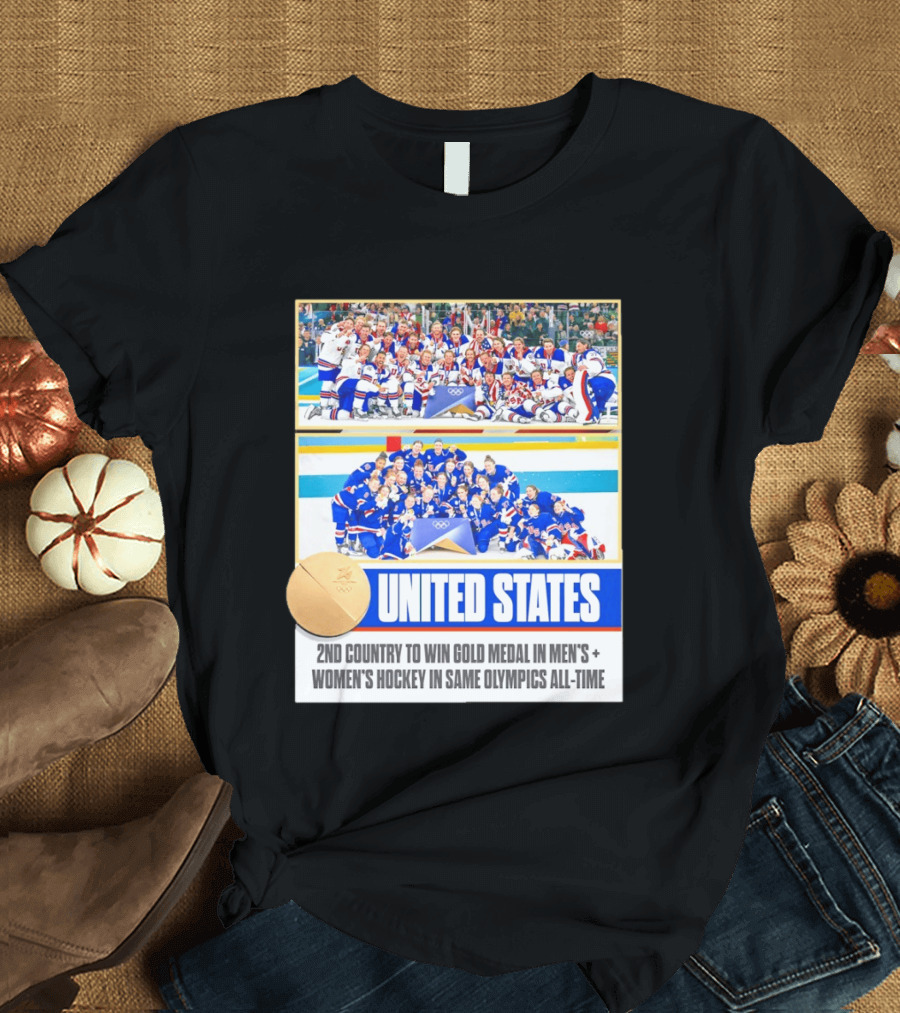 United States 2nd Country To Win Gold Medal In Men's Women's Hockey Same Olympics All Time T-Shirt