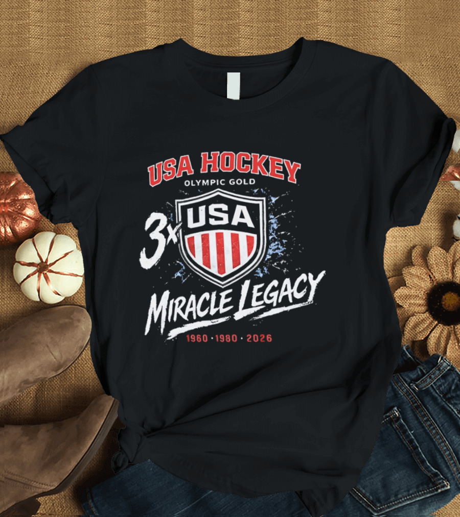 USA Hockey 3x Miracle Legacy Olympic Gold 1960 1980 2026 T-Shirt