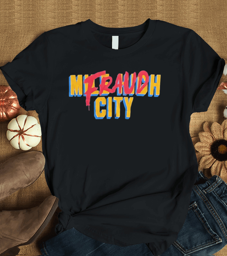 Milrauch Fraud City Bold Colorful T-Shirt