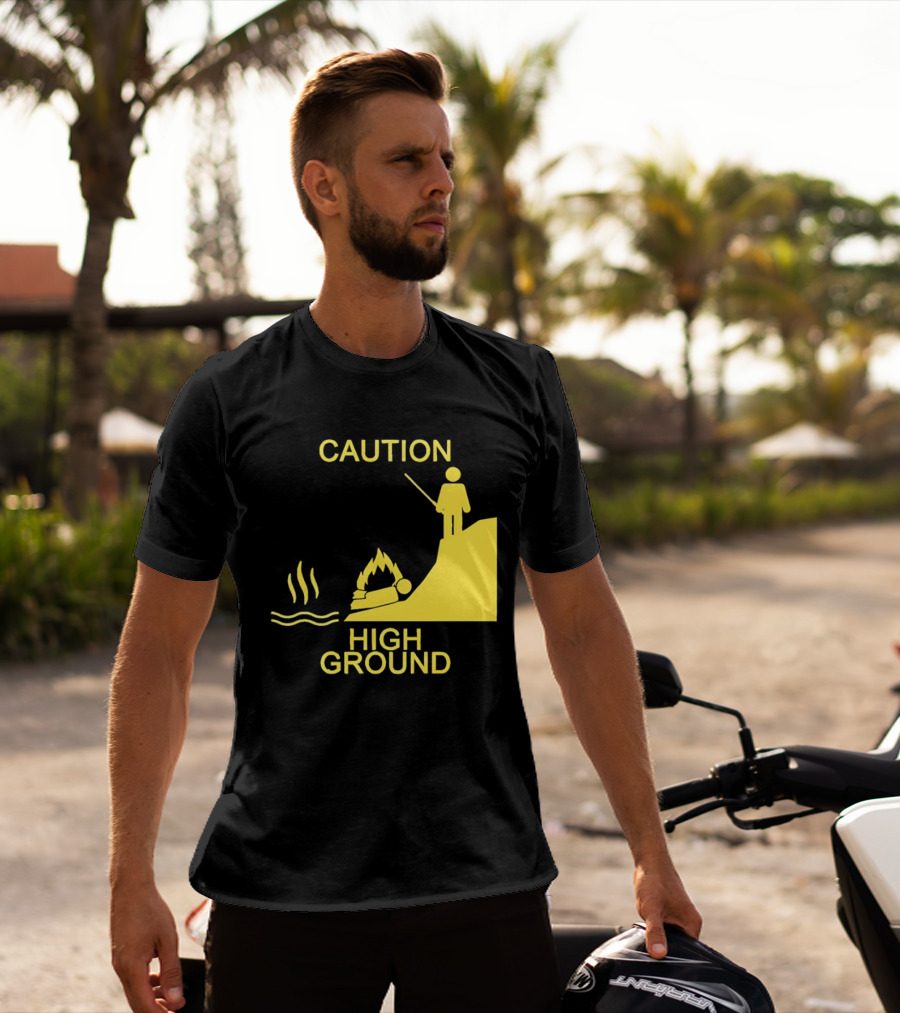 Caution High Ground Warning T-Shirt