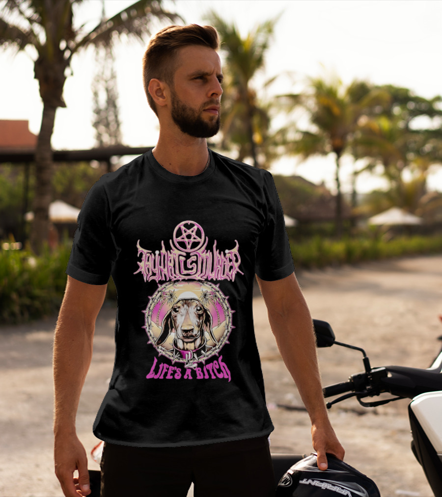 Dachshund Cult Leader Life's A Bitch T-Shirt